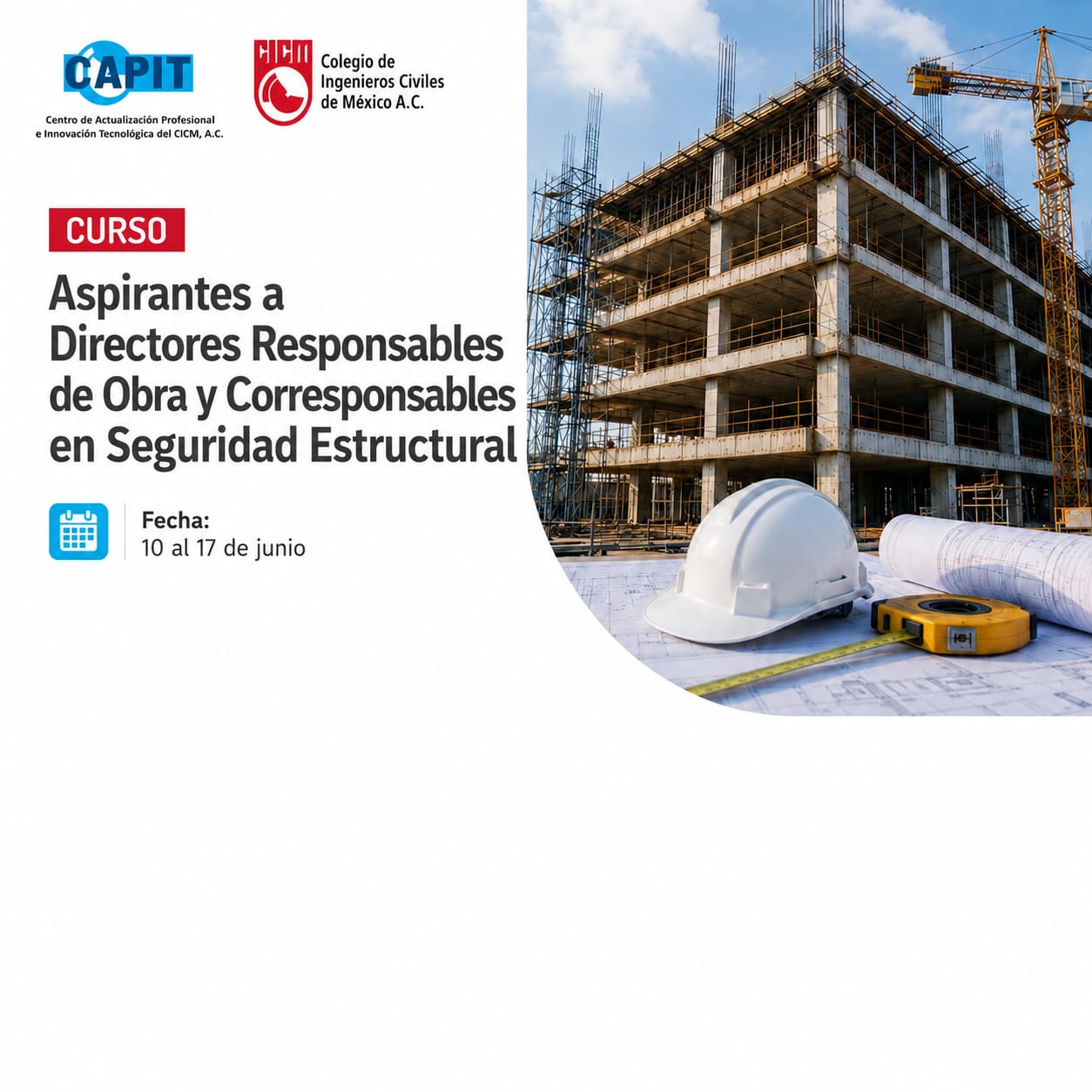 ASPIRANTES A DIRECTORES RESPONSABLES DE OBRA Y CORRESPONSABLE EN SEGURIDAD ESTRUCTURAL
