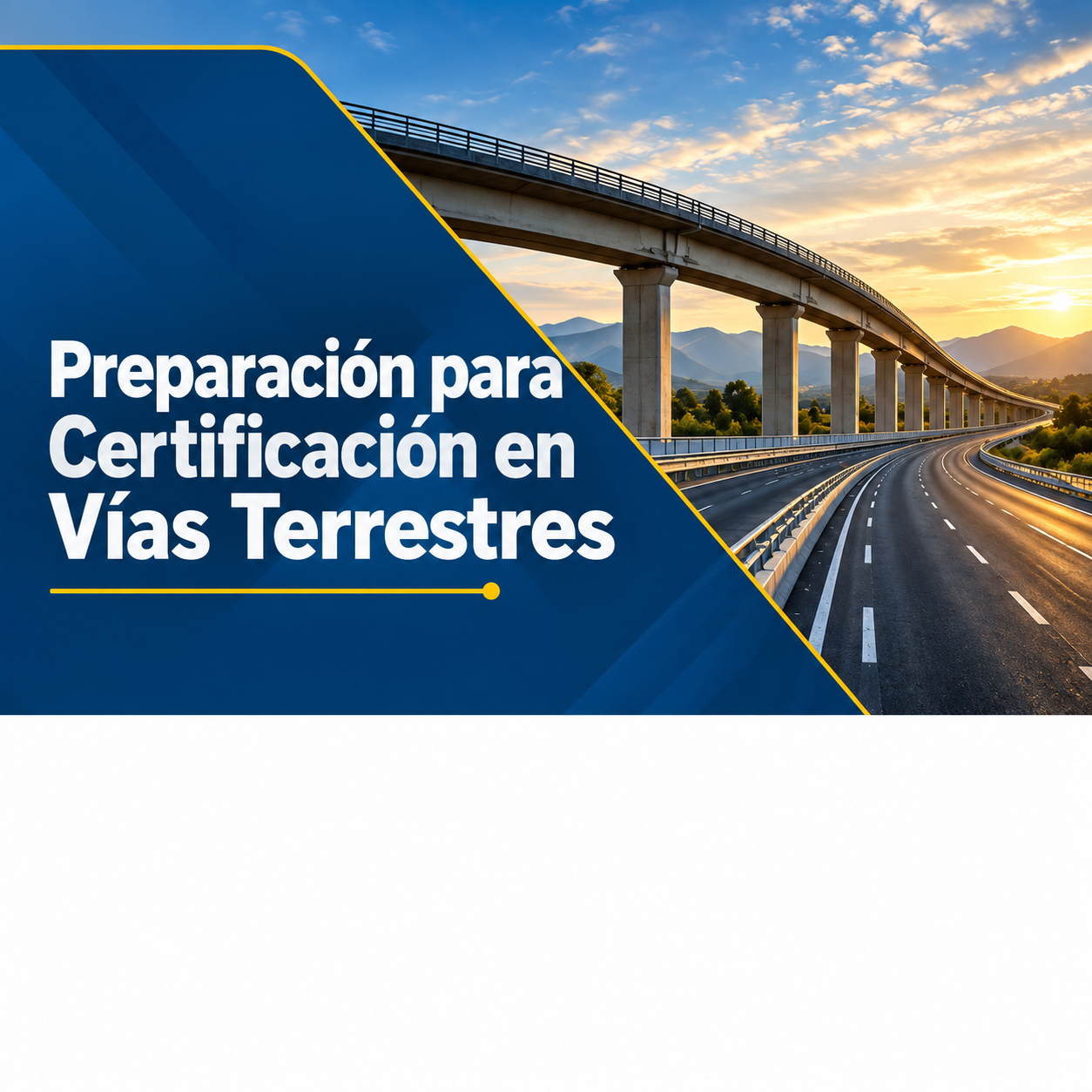 PREPARACIÓN PARA CERTIFICACIÓN EN VÍAS TERRESTRES