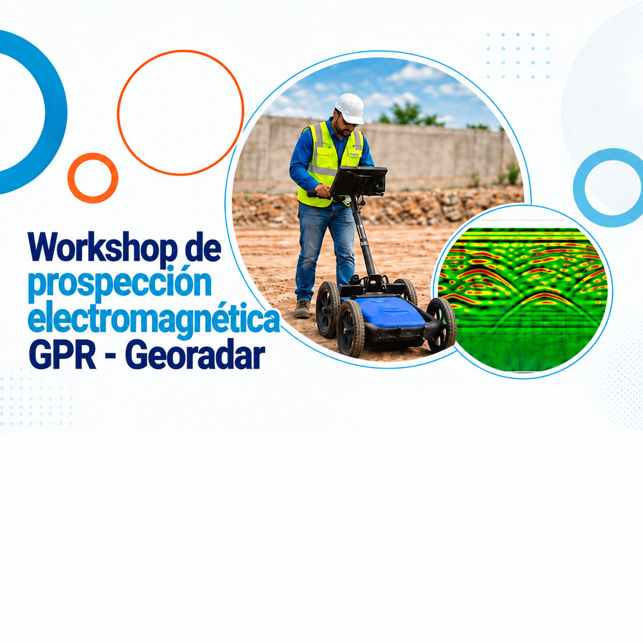 Workshop de Prospección Electromagnética GPR-Georadar