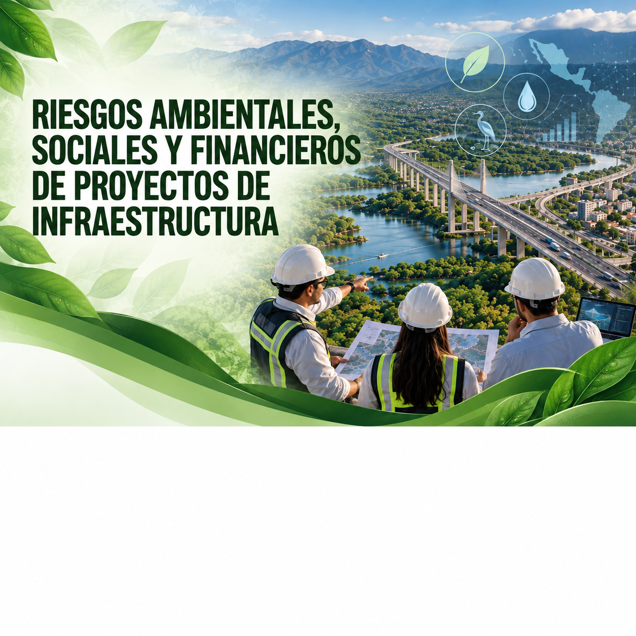 Riesgos Ambientales, Sociales y Financieros de Proyectos de Infraestructura